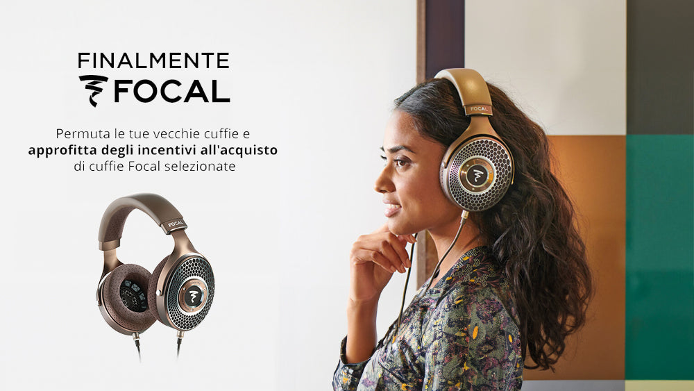 Finalmente Focal | Cuffie